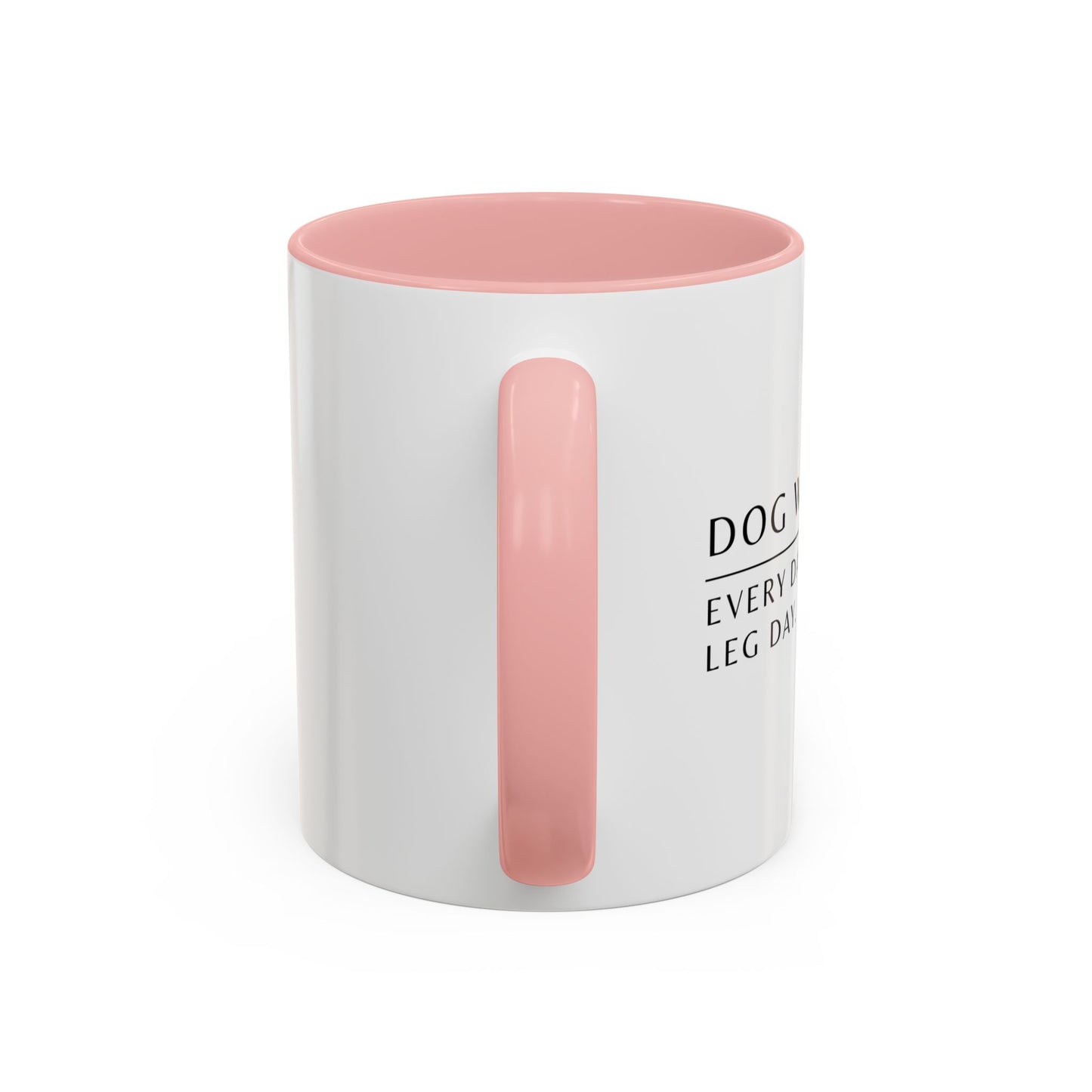 Dog Walker Coffee Mug – “Every day is leg day.”