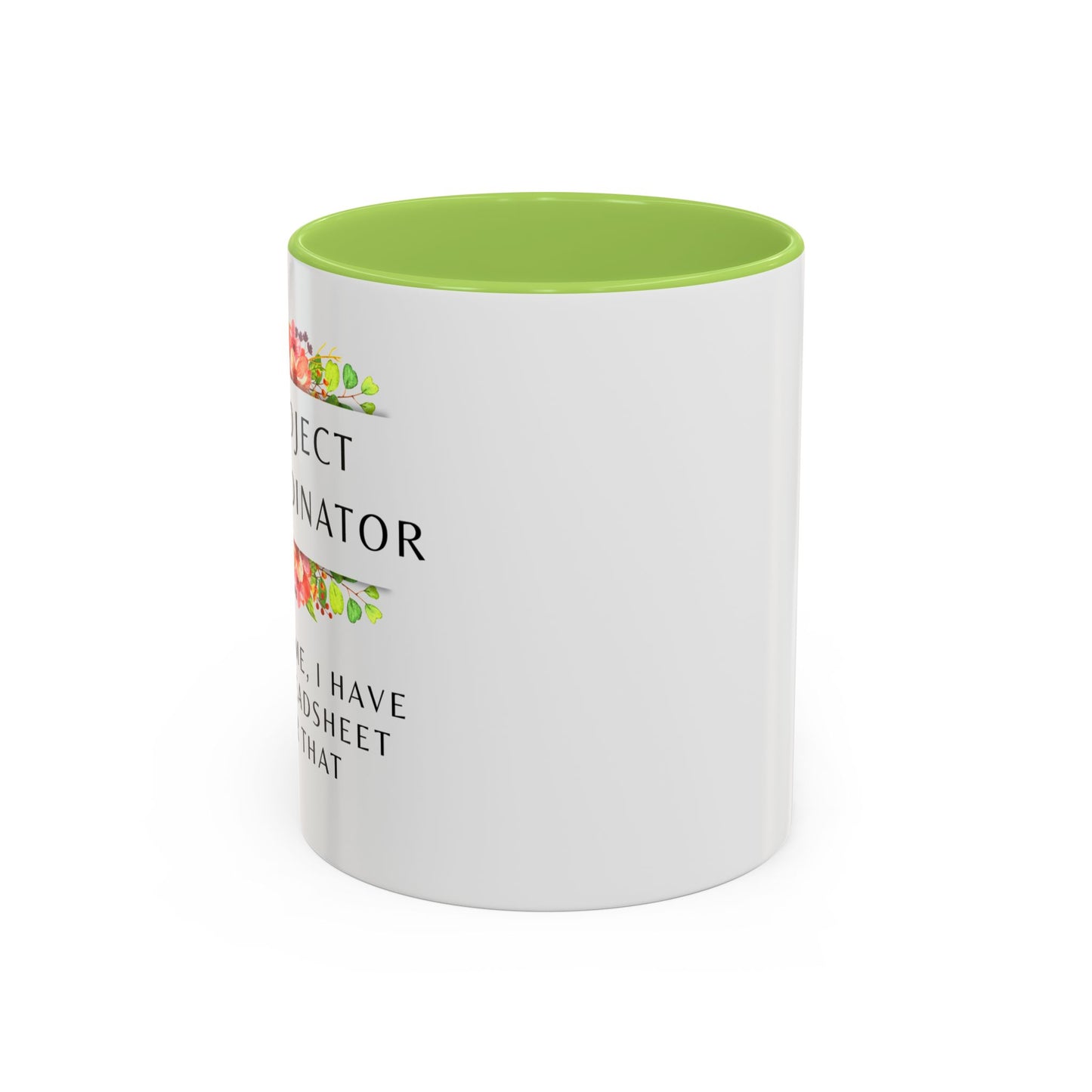 Project Coordinator Floral Coffee Mug – “Trust me, I have a spreadsheet for that.”