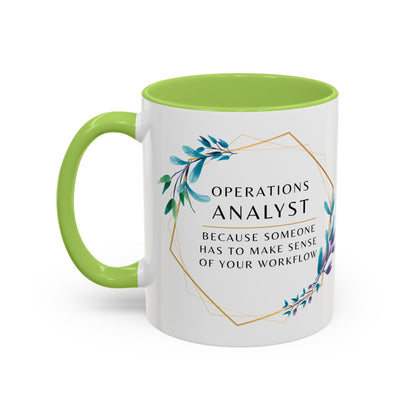 Operations Analyst Coffee Mug – “I Fix Problems You Don’t Even Know You Have”