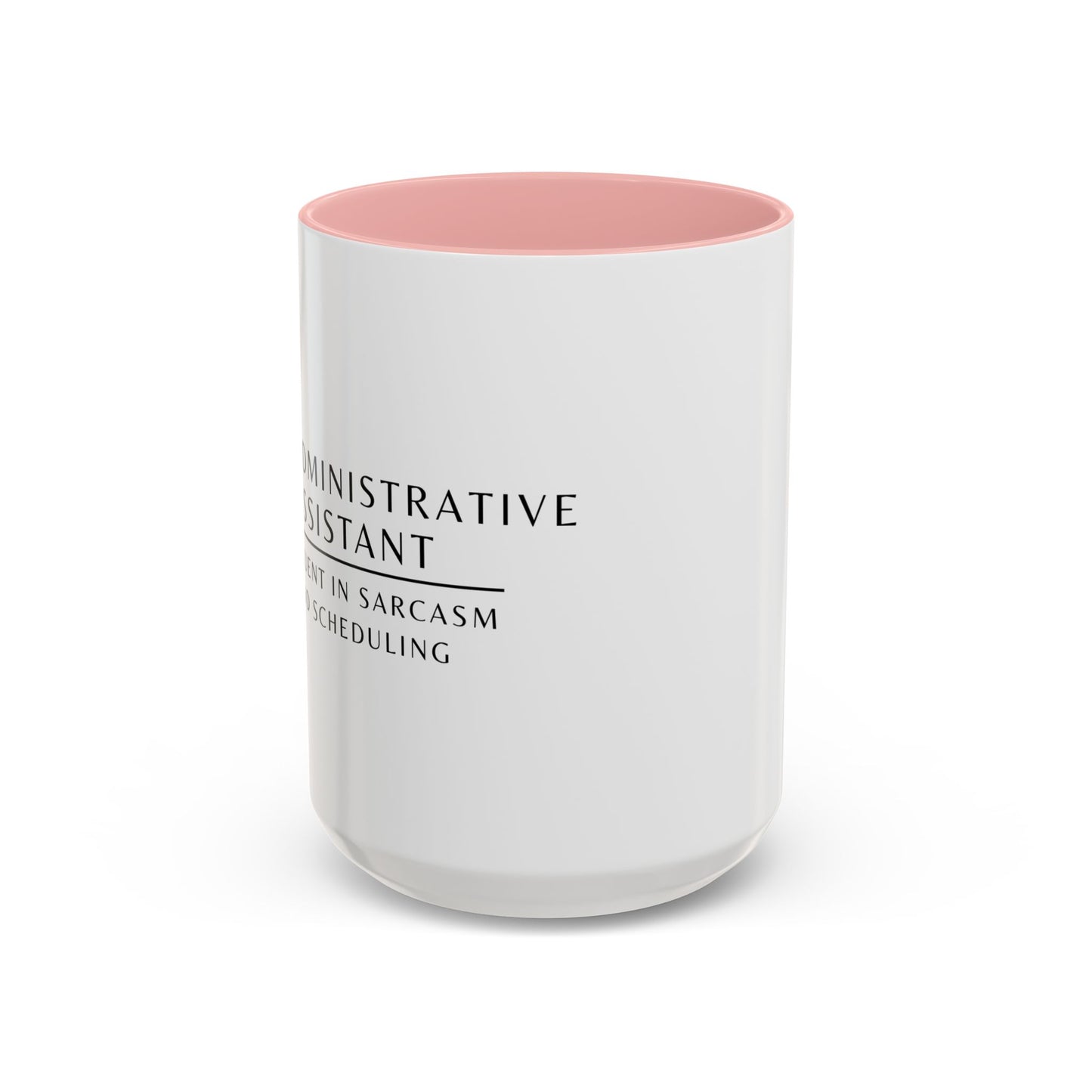 Administrative Assistant Floral Coffee Mug: "Fluent in Sarcasm and Scheduling"