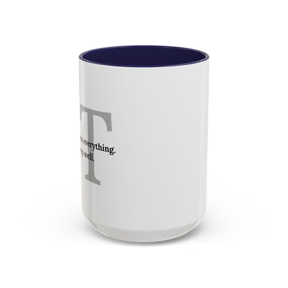 Information Technology Coffee Mug: "I Can Access Everything—Sleep Well"