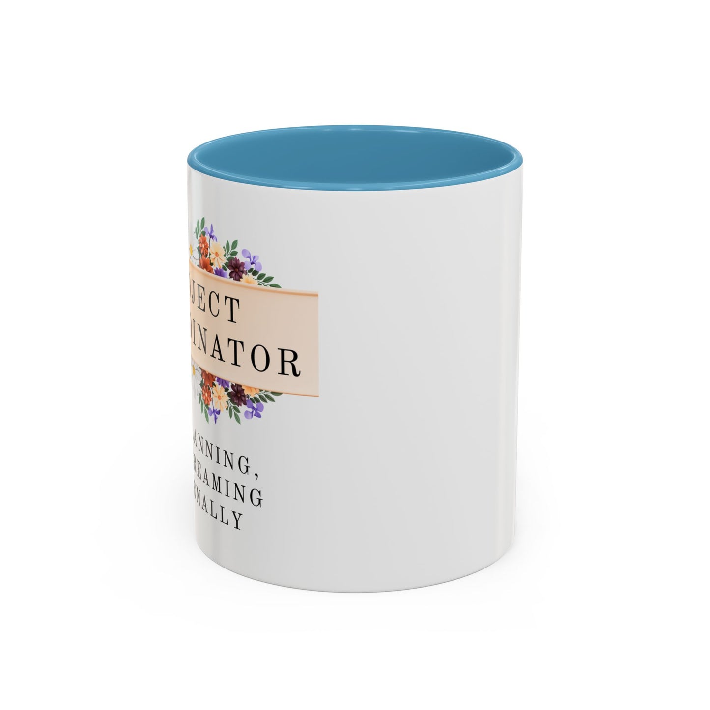 Project Coordinator Floral Coffee Mug – “90% planning, 10% screaming internally.”