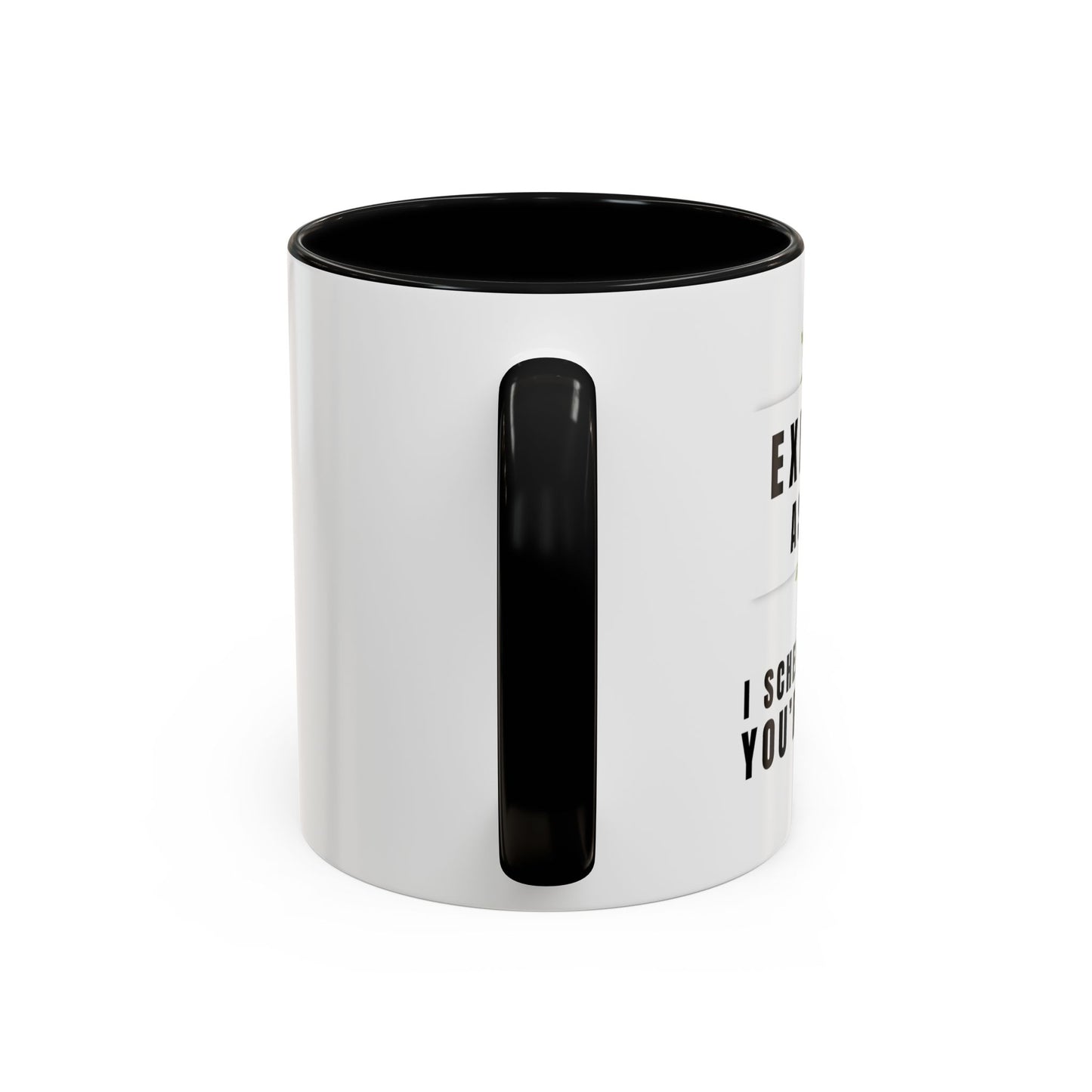 Executive Assistant Coffee Mug - "I schedule your life. You're welcome."