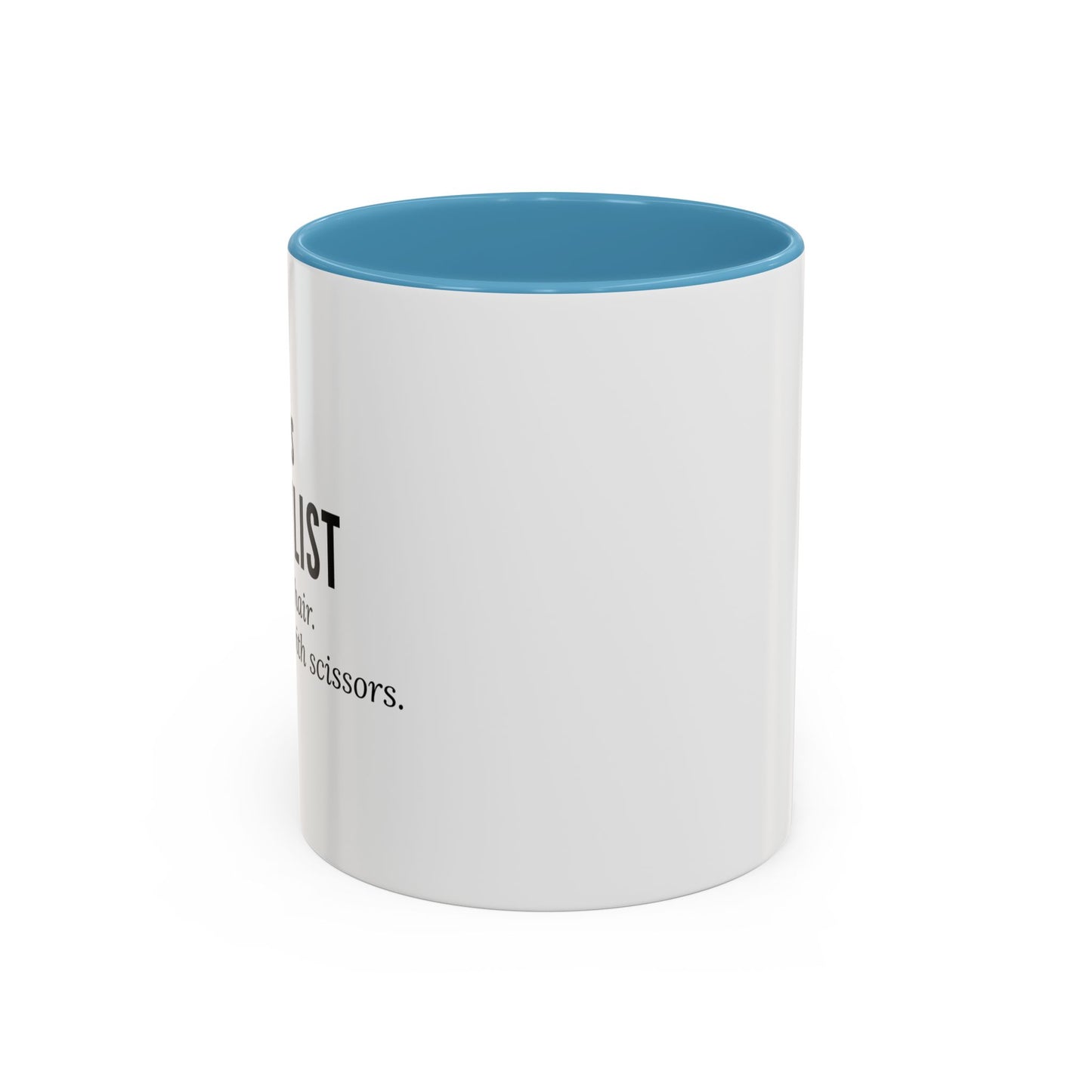 Hairstylist Coffee Mug – “I Don’t Just Do Hair, I Do Therapy with Scissors.”