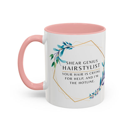 Hairstylist Coffee Mug – “Your Hair Is Crying for Help, and I’m the Hotline.”