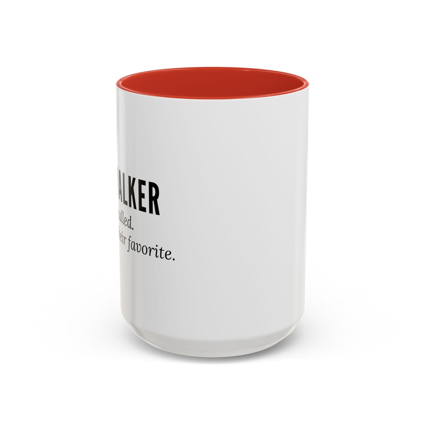 Dog Walker Coffee Mug – “Your dog called. Said I’m their favorite.”