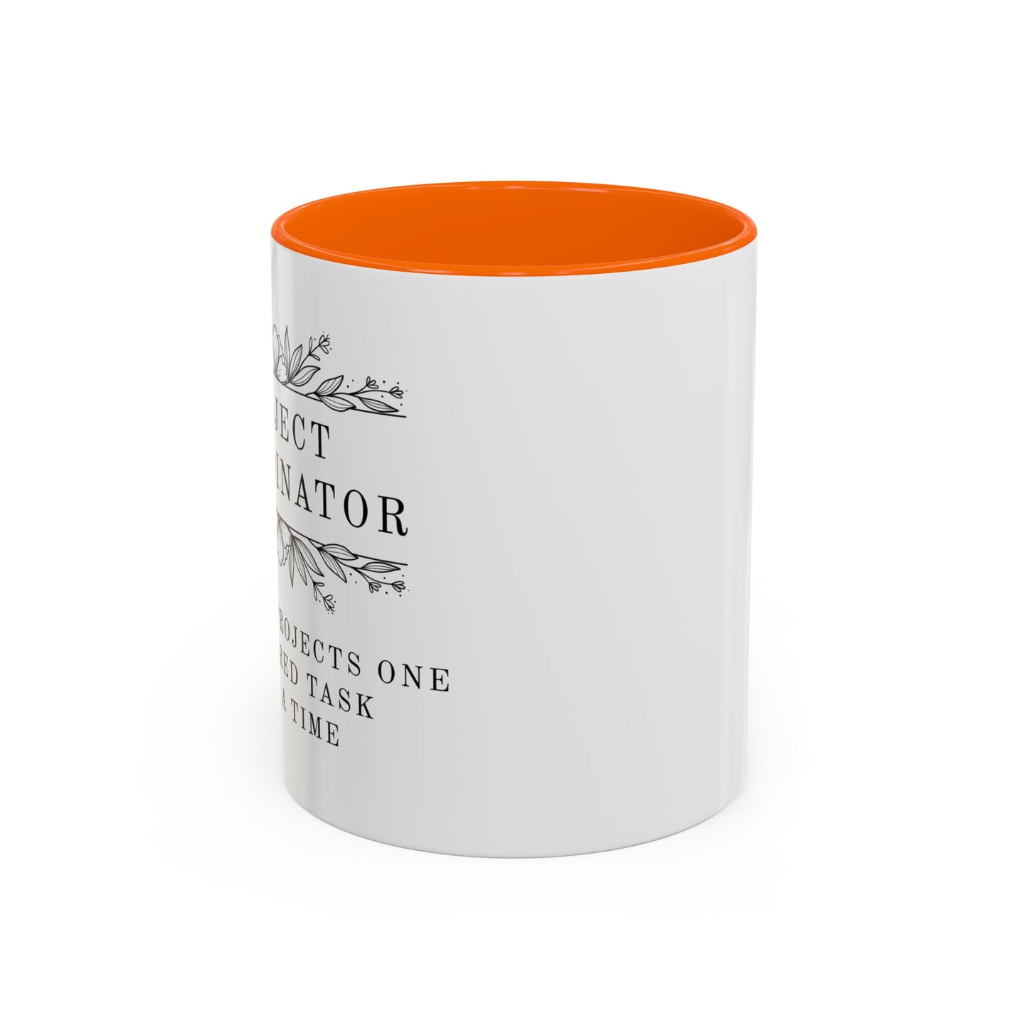 Project Coordinator Mug – “Saving projects one ignored task at a time.”