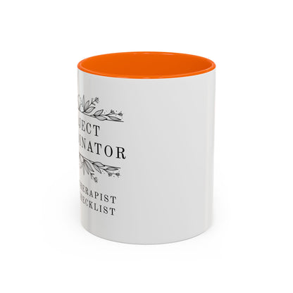 Project Coordinator Coffee Mug – “Unpaid therapist with a checklist.”