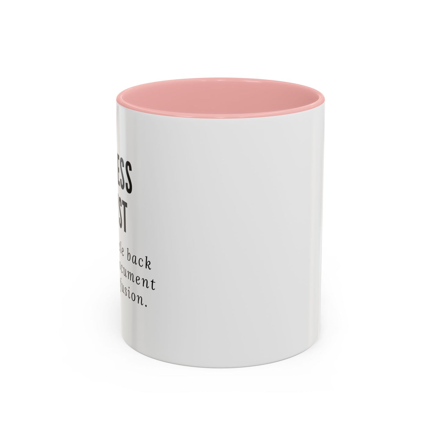 Business Analyst Coffee Mug – “Let’s Circle Back After I Document Your Confusion”