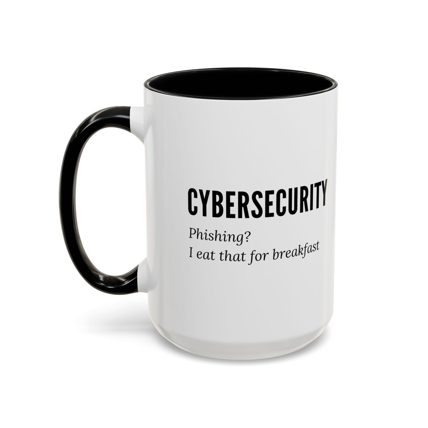 Cybersecurity Coffee Mug - "Phishing? I Eat That for Breakfast."