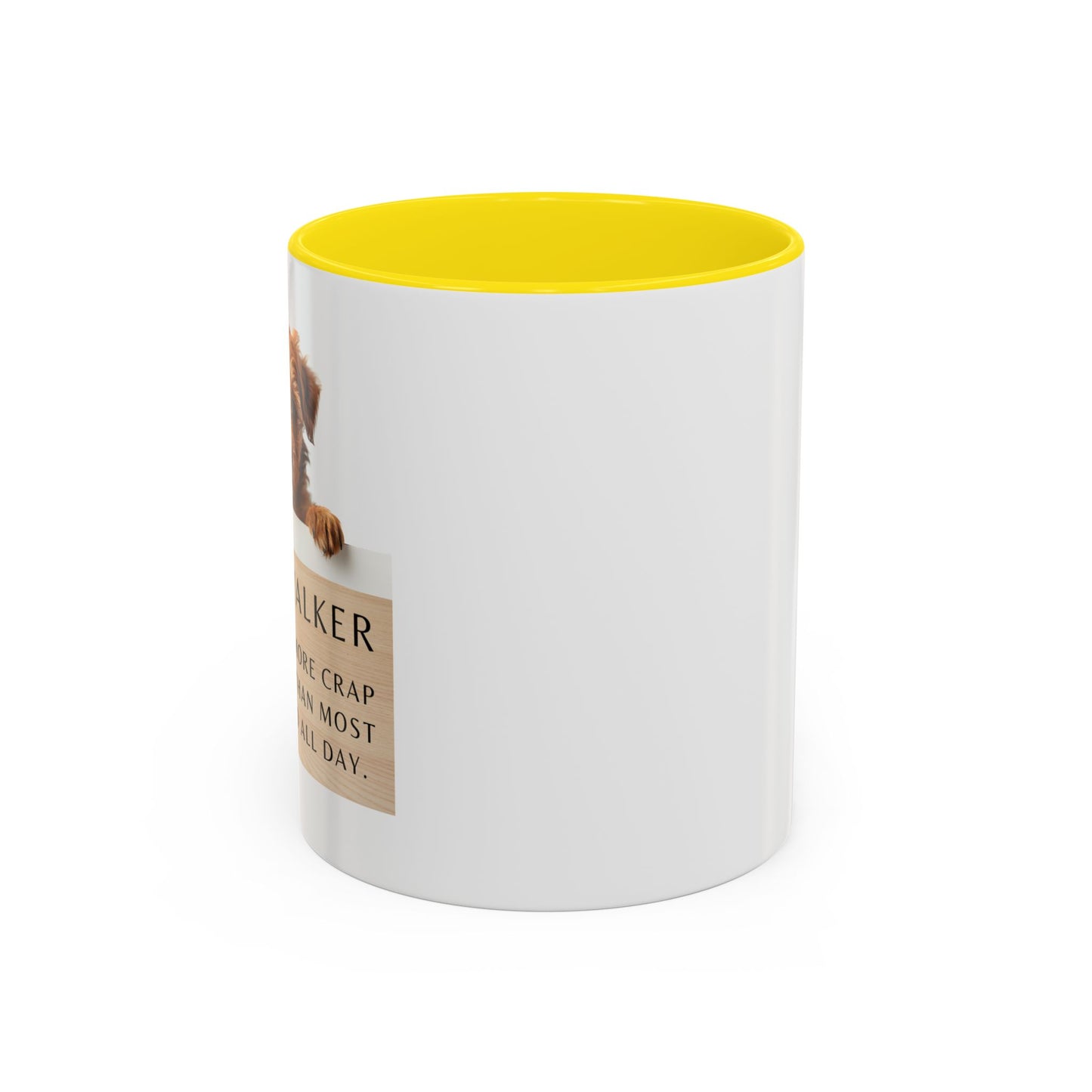 Dog Walker Coffee Mug – “I handle more crap before 9 a.m. than most people do all day.”
