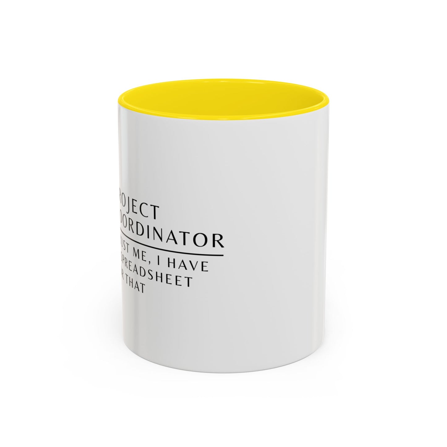 Project Coordinator Sunflower Coffee Mug – “Trust me, I have a spreadsheet for that.”