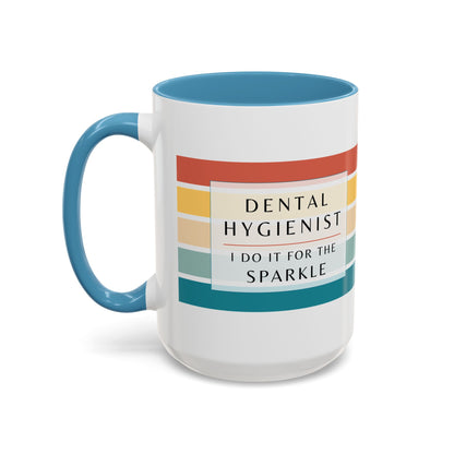 Dental Hygienist Striped Coffee Mug – "I Do It for the Sparkle"