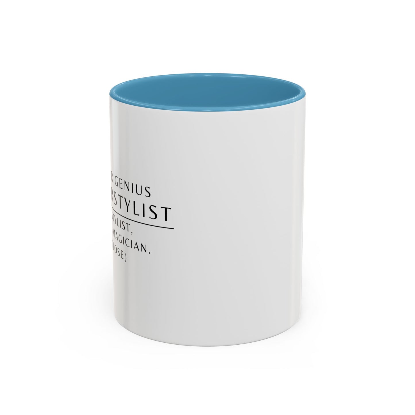 Hairstylist Coffee Mug – “I’m a Stylist, Not a Magician. (But Close.)”