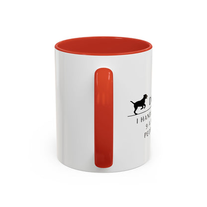 Dog Walker Coffee Mug – “I handle more crap before 9 a.m. than most people do all day.”