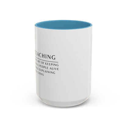 Teacher Coffee Mug – “The art of keeping small humans alive while explaining fractions”