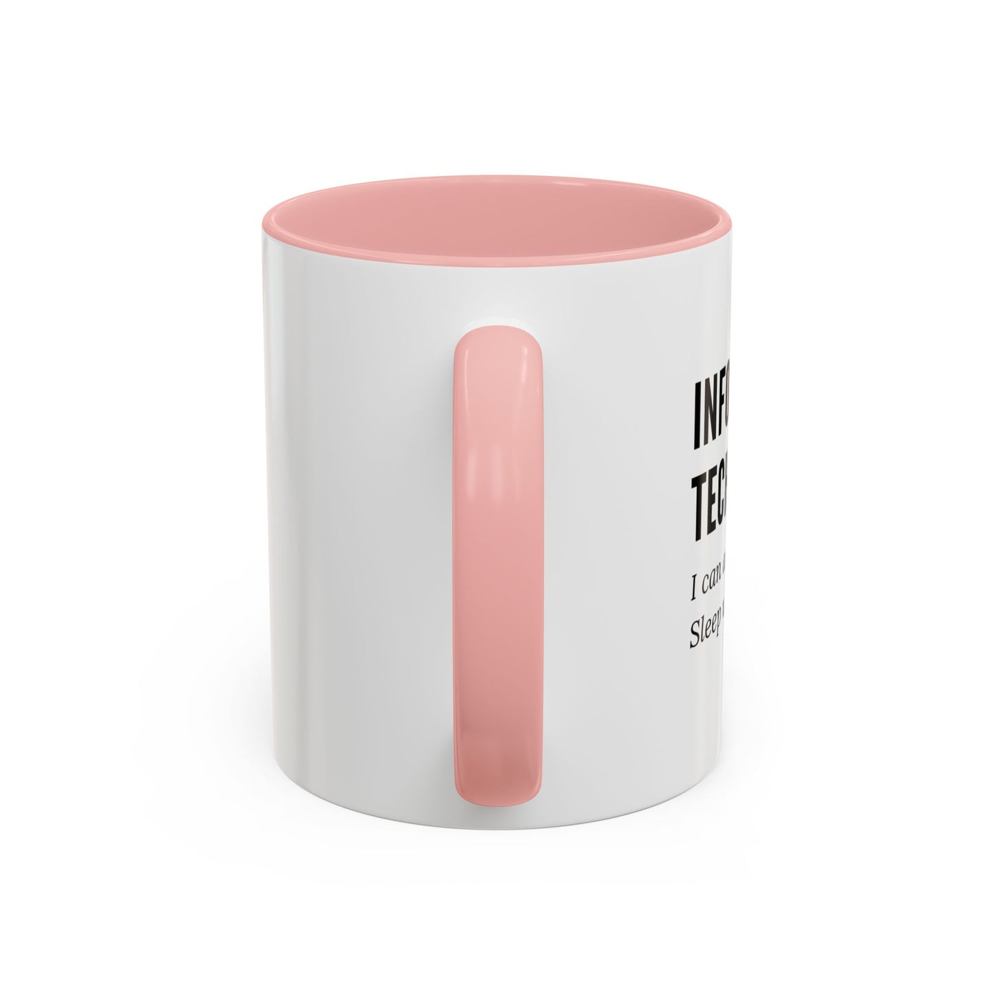 Information Technology Coffee Mug - "I Can Access Everything—Sleep Well"