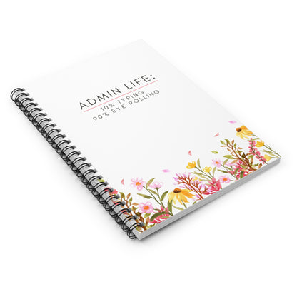 Administrative Assistant Spiral Notebook - "10% typing, 90% eye rolling"