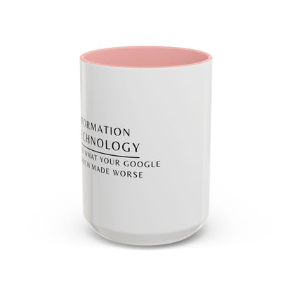 Information Technology Floral Coffee Mug: "I Fix What Your Google Search Made Worse"
