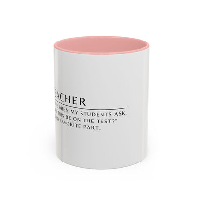 Teacher Coffee Mug – “Will this be on the test?”
