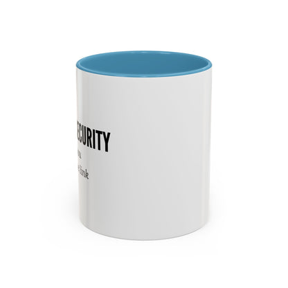 Cybersecurity Coffee Mug - "Because You Clicked the Link"