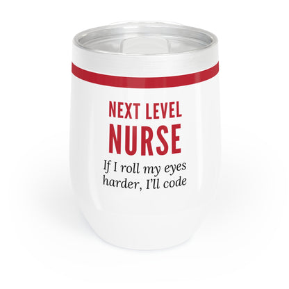 Nurse Wine Tumbler – “If I roll my eyes harder, I’ll code”