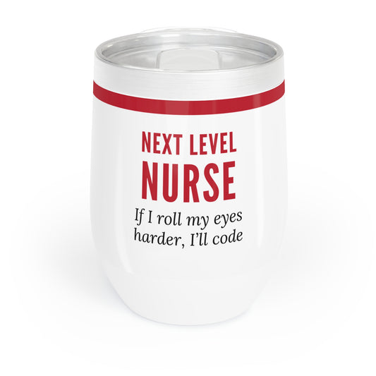 Nurse Wine Tumbler – “If I roll my eyes harder, I’ll code”
