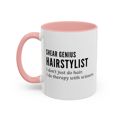 Hairstylist Coffee Mug – “I Don’t Just Do Hair, I Do Therapy with Scissors.”