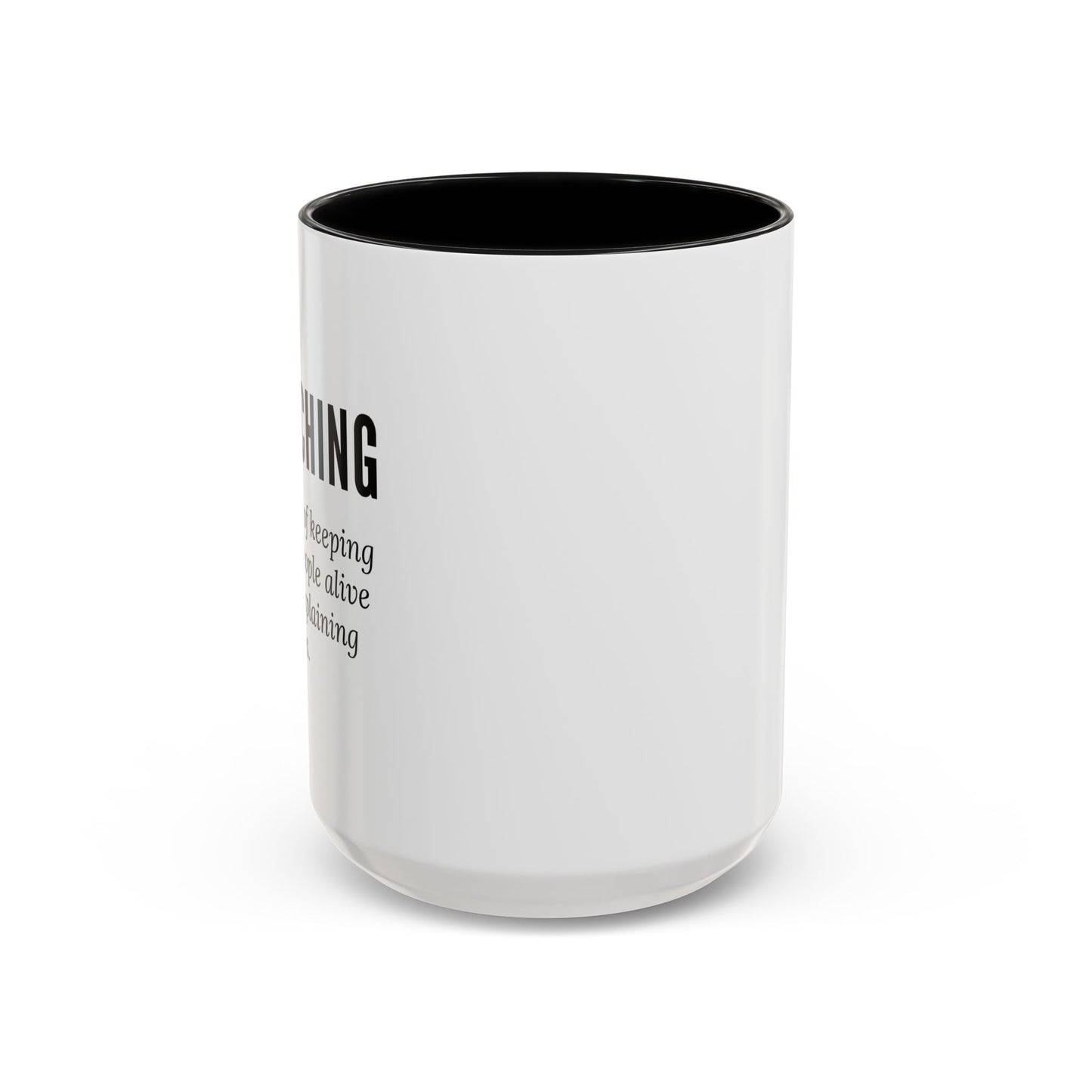 Teacher Coffee Mug – “The art of keeping small humans alive while explaining fractions”