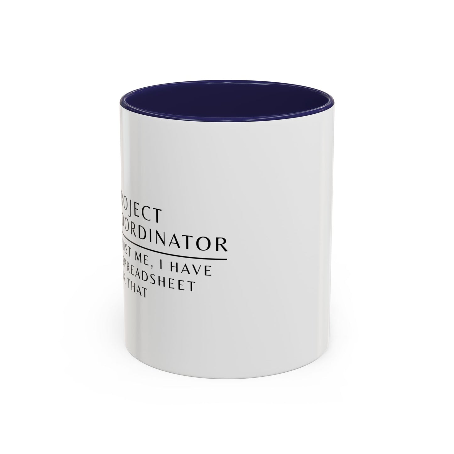 Project Coordinator Sunflower Coffee Mug – “Trust me, I have a spreadsheet for that.”