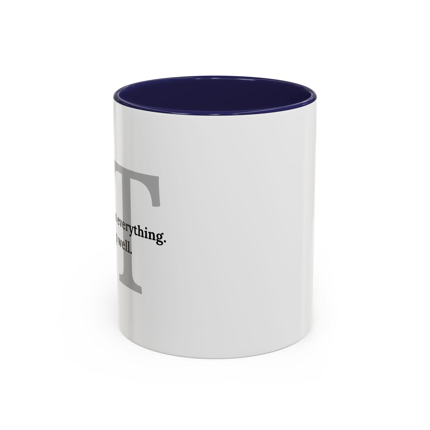 Information Technology Coffee Mug: "I Can Access Everything—Sleep Well"