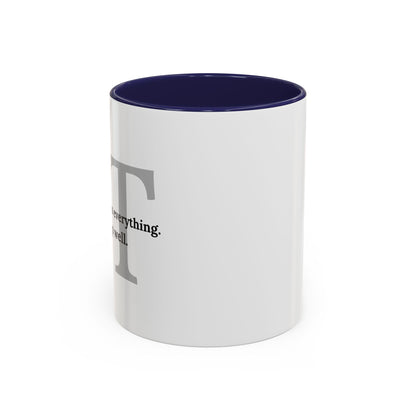 Information Technology Coffee Mug: "I Can Access Everything—Sleep Well"