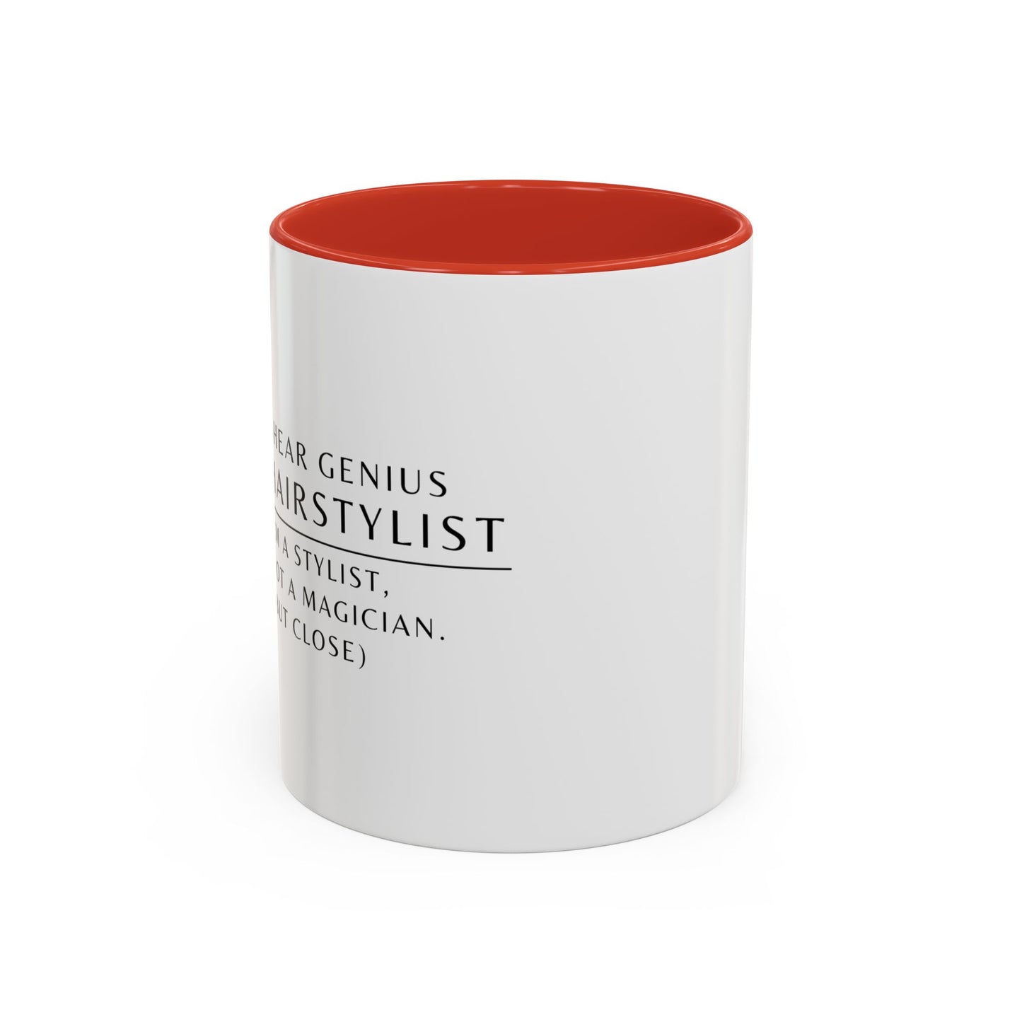 Hairstylist Coffee Mug – “I’m a Stylist, Not a Magician. (But Close.)”