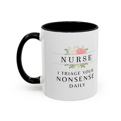 Nurse Floral Coffee Mug – "I Triage Your Nonsense Daily"
