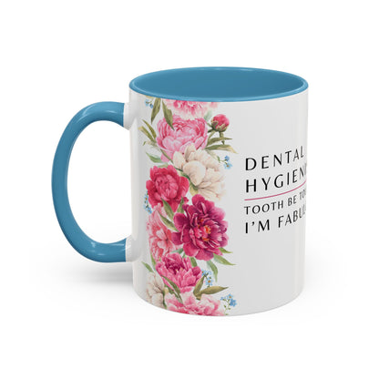 Dental Hygienist Floral Coffee Mug – "Tooth Be Told, I’m Fabulous"