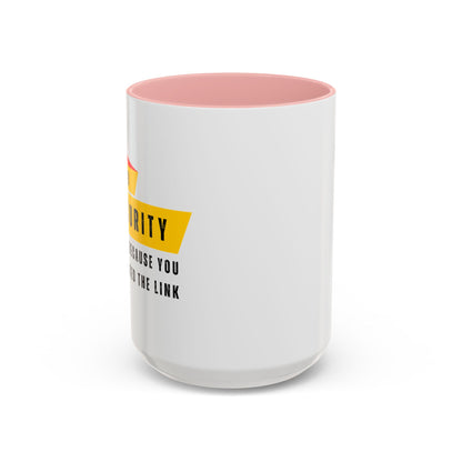 Cybersecurity Coffee Mug - "Because You Clicked the Link"