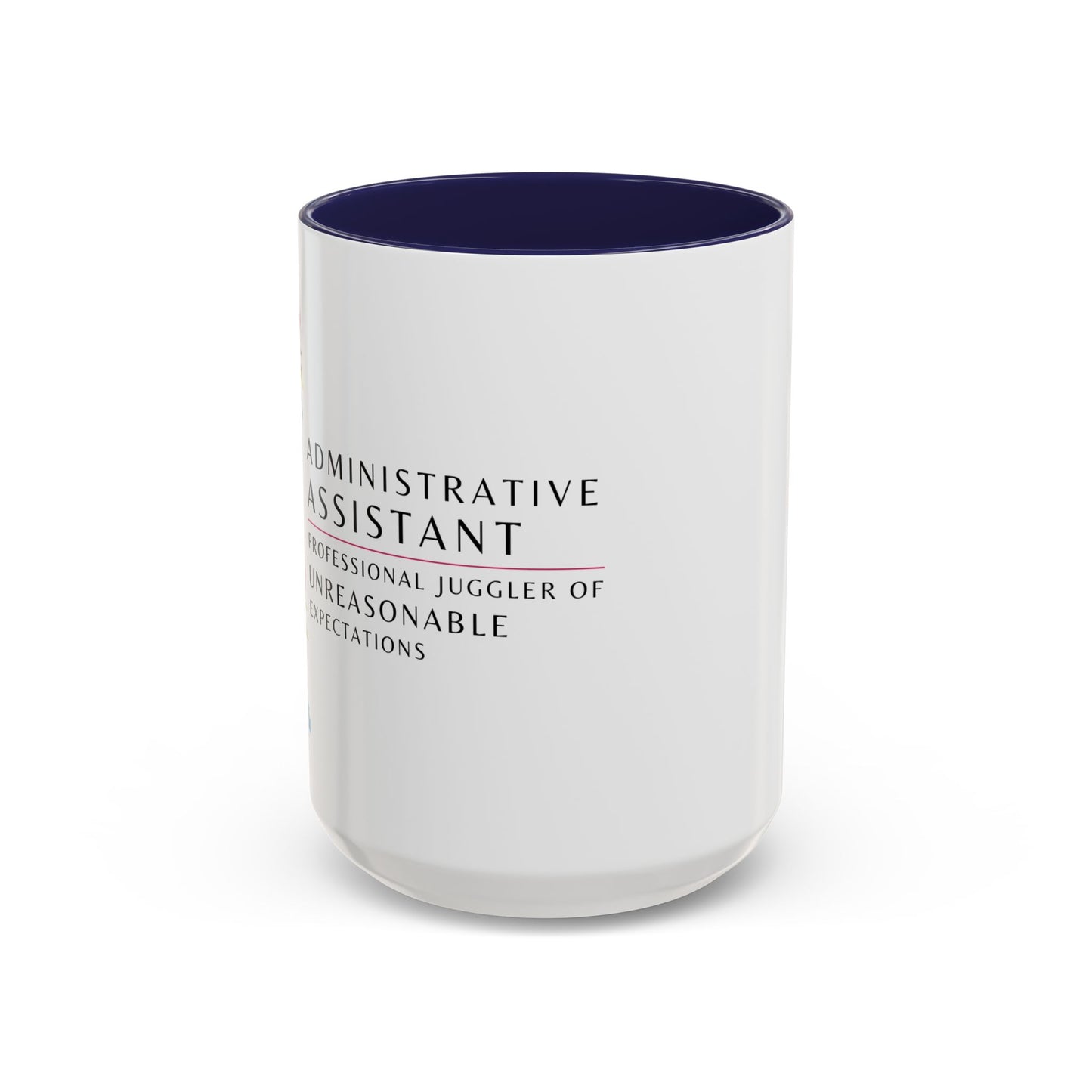 Administrative Assistant Floral Coffee Mug: "Professional Juggler of Unreasonable Expectations"