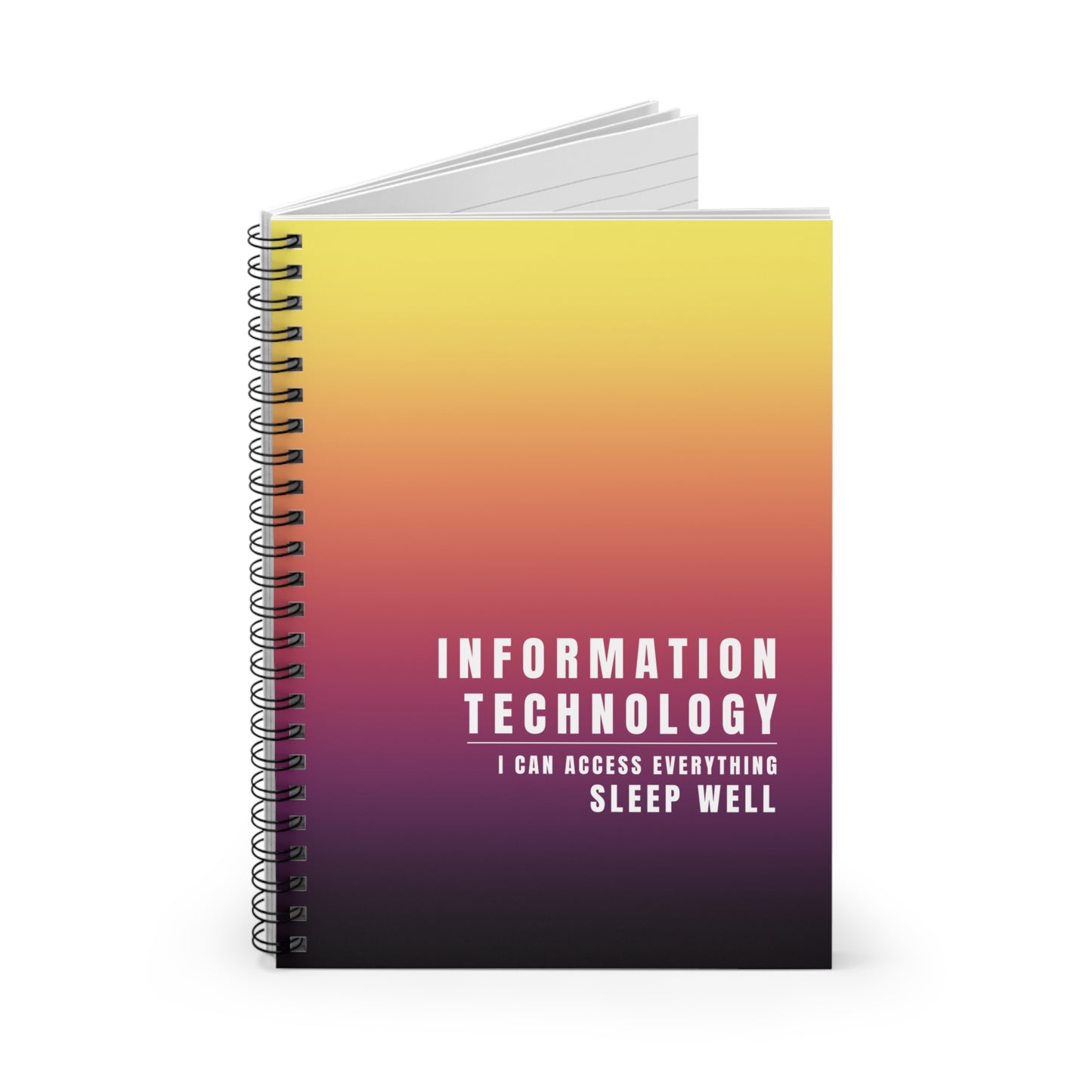 Information Technology Spiral Notebook: "I Can Access Everything—Sleep Well"