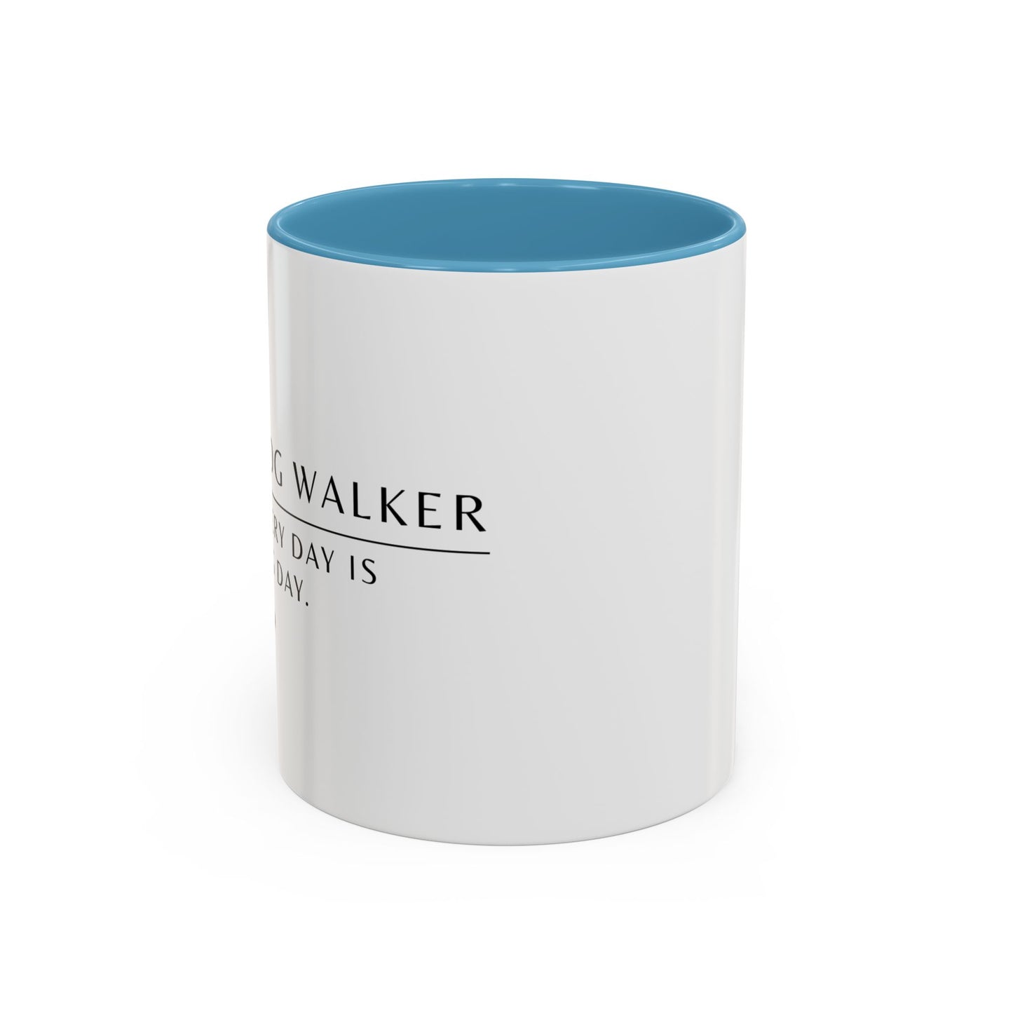 Dog Walker Coffee Mug – “Every day is leg day.”
