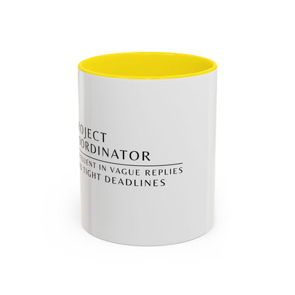 Project Coordinator Sunflower Coffee Mug – “I’m fluent in vague replies and tight deadlines.”