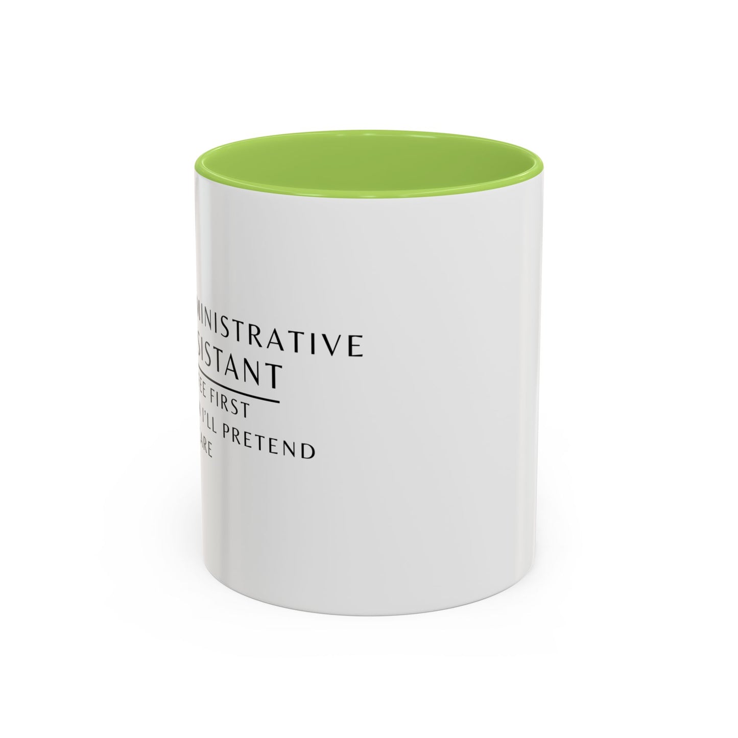 Administrative Assistant Floral Coffee Mug: "Coffee First, Then I’ll Pretend to Care"