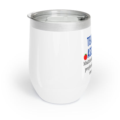 Wine Tumbler – “Teaching Assistant: Multitasking Champion, Professional Herder of Small Humans.”
