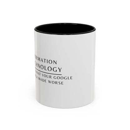 Information Technology Floral Coffee Mug: "I Fix What Your Google Search Made Worse"