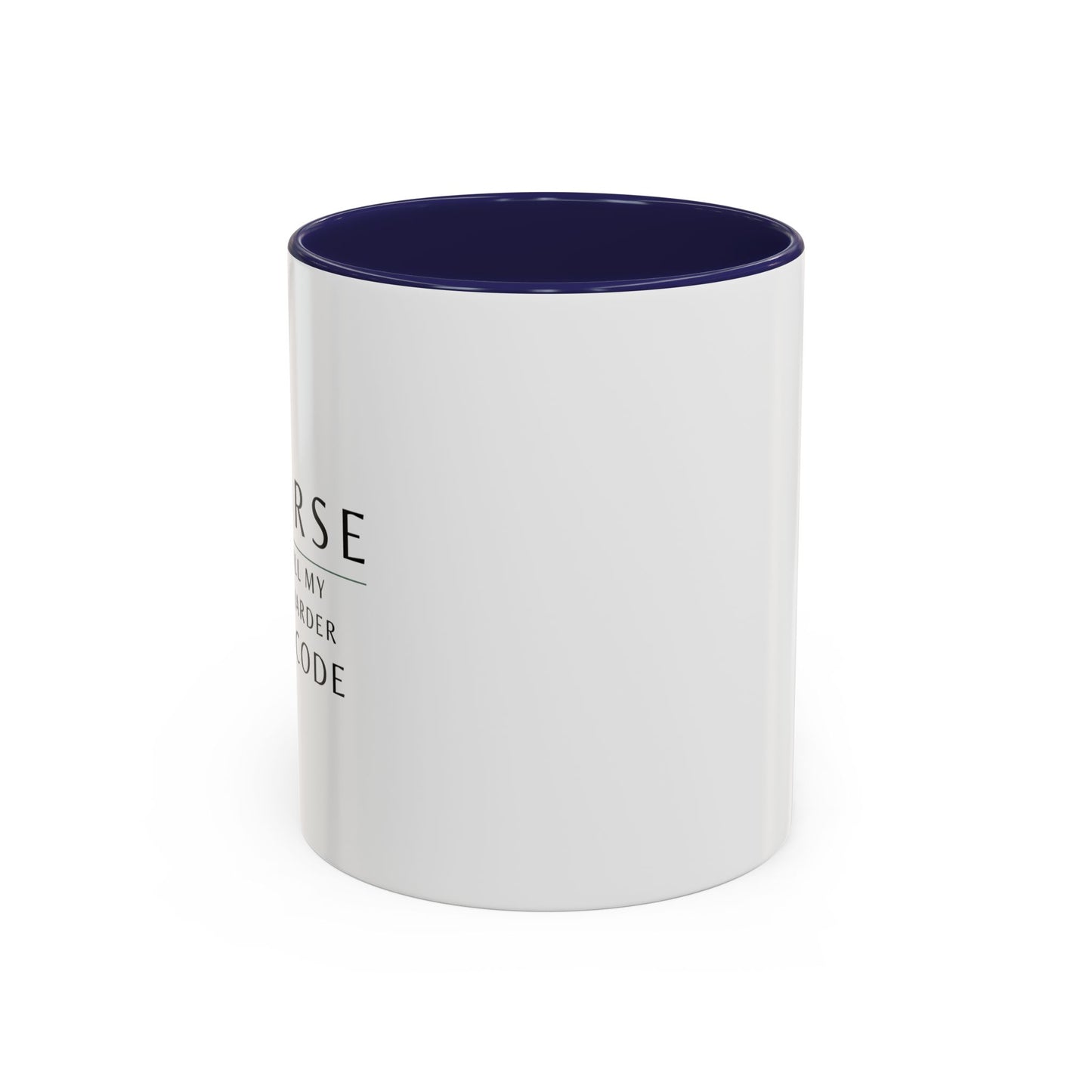 Nurse Coffee Mug – "If I Roll My Eyes Any Harder, I’ll Code"