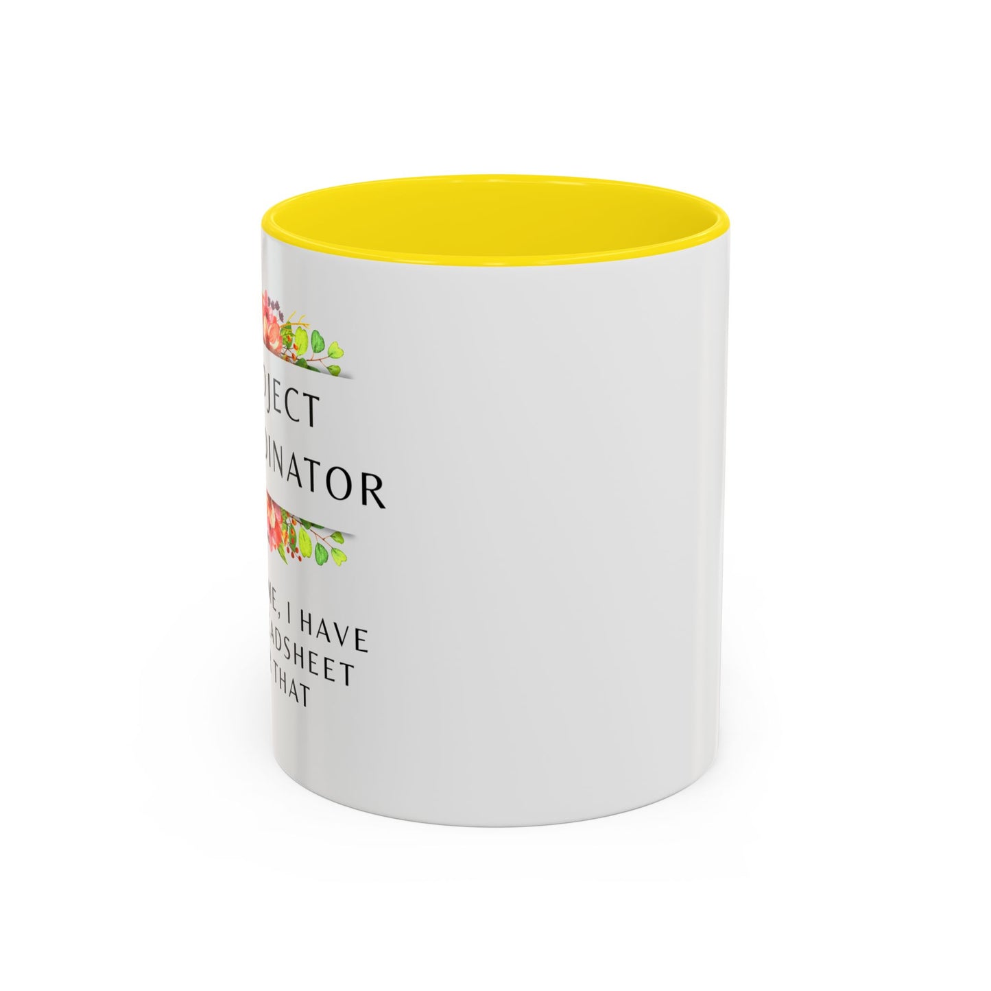 Project Coordinator Floral Coffee Mug – “Trust me, I have a spreadsheet for that.”