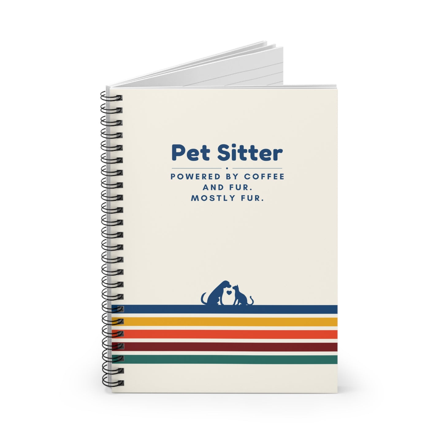 Pet Sitter Spiral Notebook – “Powered by coffee and fur. Mostly fur.”