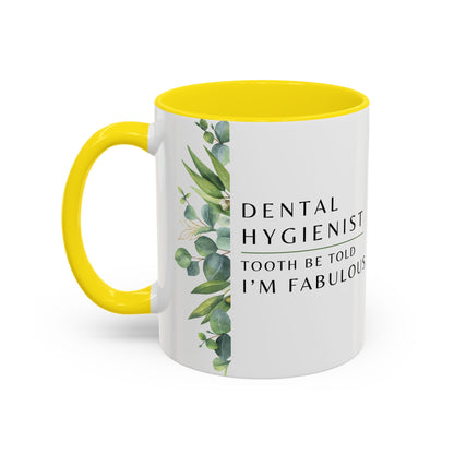 Mug pour hygiéniste dentaire – Croyez-moi, je suis fabuleuse