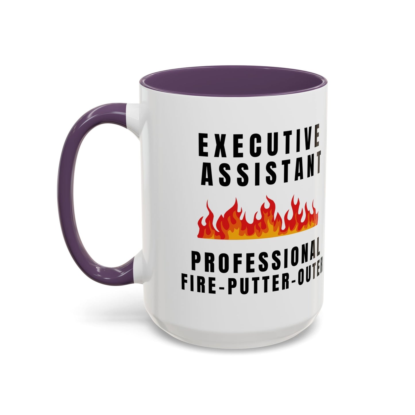 Executive Assistant Coffee Mug - "Professional Fire-Putter-Outer"