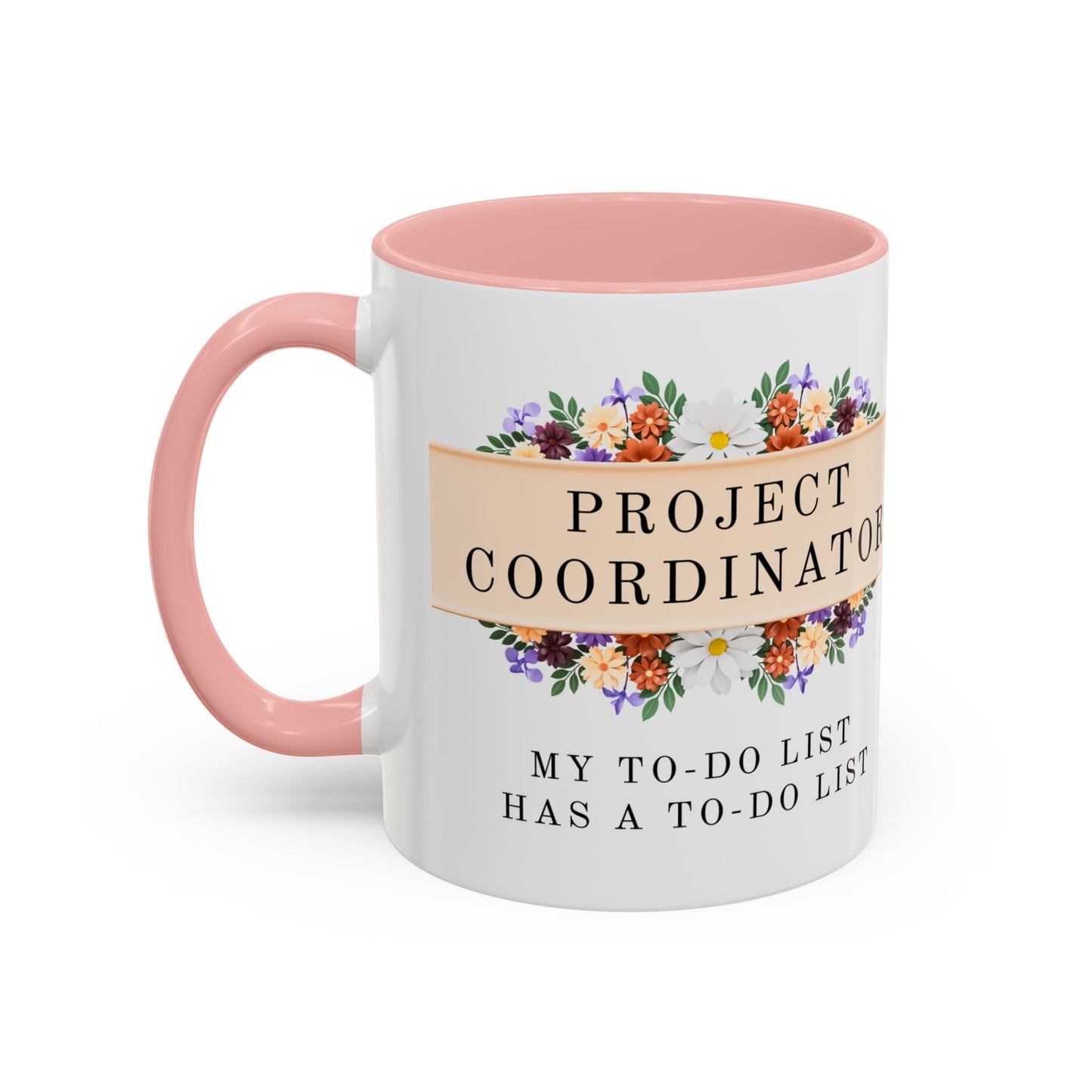 Project Coordinator Funny Floral Mug – “My to-do list has a to-do list.”