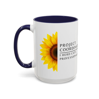 Project Coordinator Sunflower Coffee Mug – “I herd cats. Professionally.”